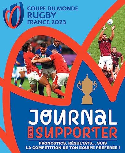 Journal d'un supporter : Coupe du monde rugby France 2023 : pronostics, résultats... suis la compétition de ton équipe préférée !