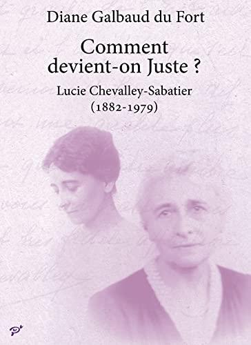 Comment devient-on Juste ? : Lucie Chevalley-Sabatier (1882-1979)