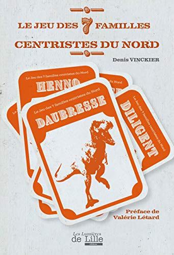 LE JEU DES 7 FAMILLES CENTRISTES DU NORD