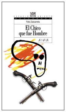 El chico que fue hombre : el azar, el azor y la zorra (Libros Para Jóvenes - Espacio Abierto)