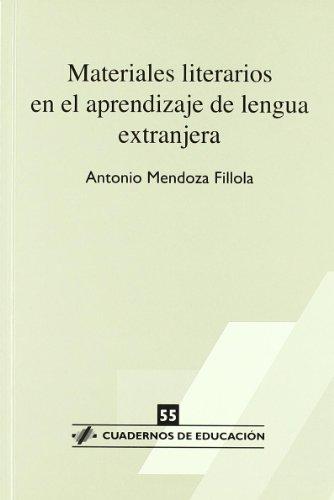 Materiales literarios en el aprendizaje de lengua extranjera (Cuadernos de Educación, Band 55)