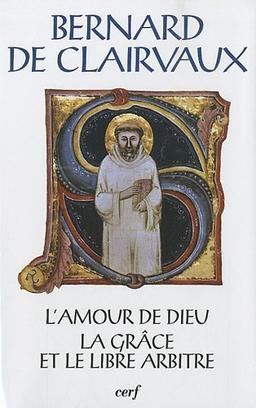 Oeuvres complètes. Vol. 29. L'amour de Dieu. La grâce et le libre arbitre