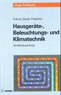 Hausgeräte-, Beleuchtungs- und Klimatechnik (Die Meisterprüfung)