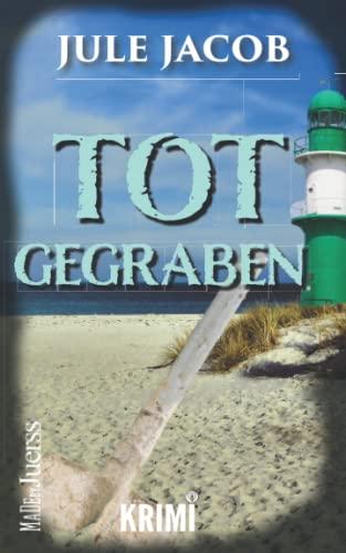 Totgegraben (Mabel Schmidt - Ostseekrimi, Band 1)