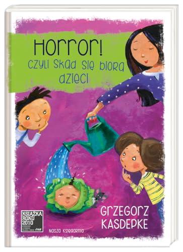 Horror, czyli skad sie biora dzieci