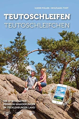 Teutoschleifen & Teutoschleifchen: 17 Premium-Rundwanderungen im Tecklenburger Land mit App-Anbindung, GPS-Daten und Geo-Caching