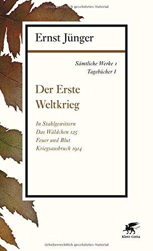 Sämtliche Werke - Band 1: Tagebücher I: Der Erste Weltkrieg