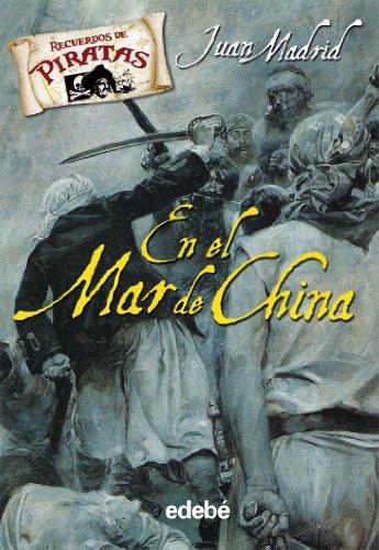 En el mar de China (RECUERDOS DE PIRATAS, Band 2)