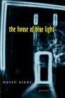 The House of Blue Light: Poems (Southern Messenger Poets)