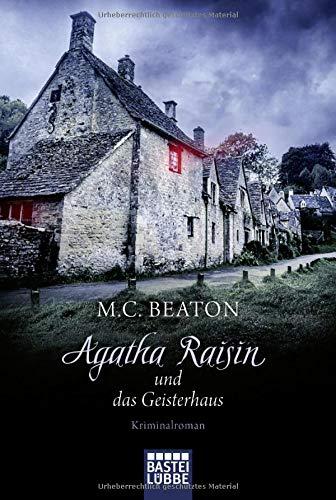 Agatha Raisin und das Geisterhaus: Kriminalroman (Agatha Raisin Mysteries, Band 14)