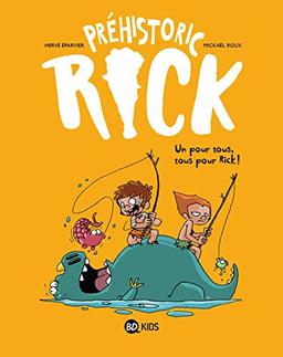 Préhistoric Rick. Vol. 2. Un pour tous, tous pour Rick !