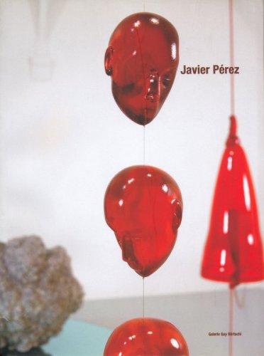 Javier Pérez : Hybrids : exposition, Genève, Galerie Guy Bärtschi, 15 septembre au 22 octobre 2005