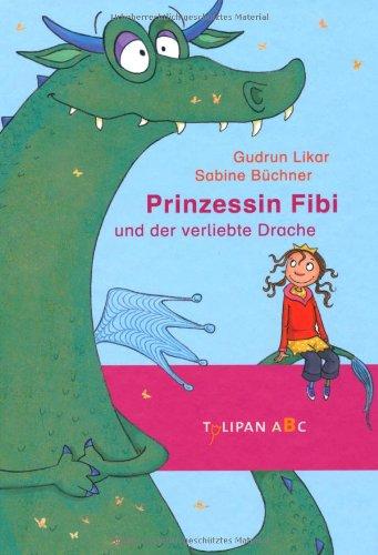 Prinzessin Fibi und der verliebte Drache: Band 3