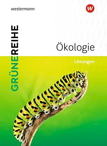 Ökologie: Lösungen (Grüne Reihe: Materialien für den Sekundarbereich II - Ausgabe 2022)