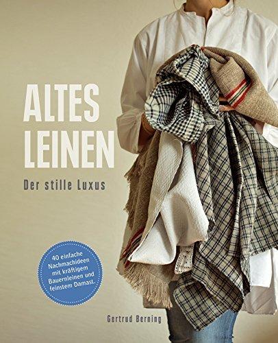 Altes Leinen: Der stille Luxus