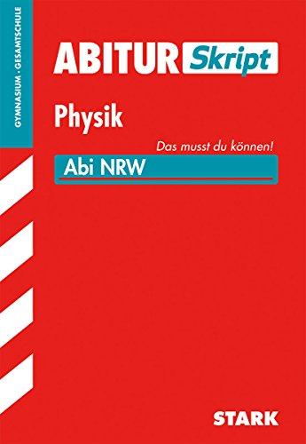 Abitur-Training / Abitur-Skript Physik: Abi NRW - Das musst du können!