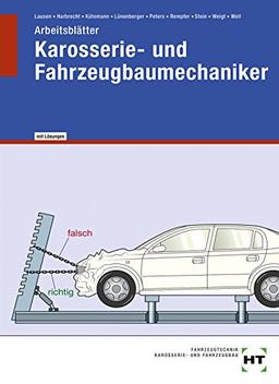 Karosserie- und Fahrzeugbaumechaniker: Arbeitsblätter mit eingedruckten Lösungen