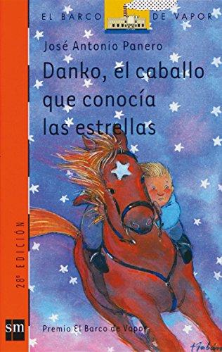 Danko, el caballo que conocía las estrellas (Barco de Vapor Naranja, Band 52)