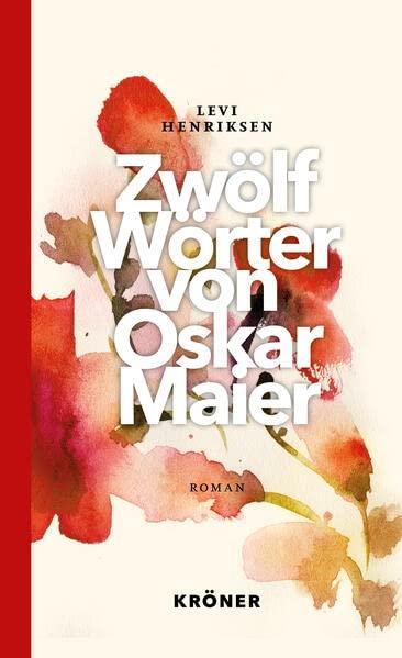 Zwölf Wörter von Oskar Maier: Roman