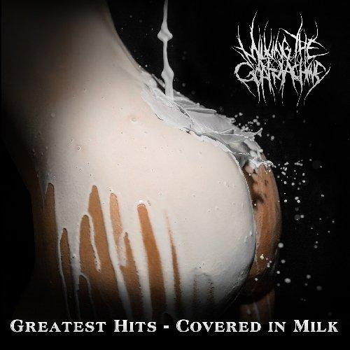 Greatest Hits - Covered in Milk