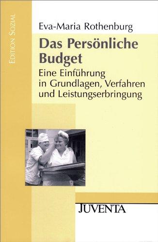 Das Persönliche Budget: Eine Einführung in Grundlagen, Verfahren und Leistungserbringung (Edition Sozial)