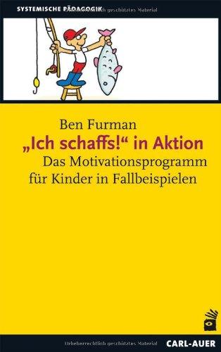 "Ich schaffs!" in Aktion: Das Motivationsprogramm für Kinder in Fallbeispielen