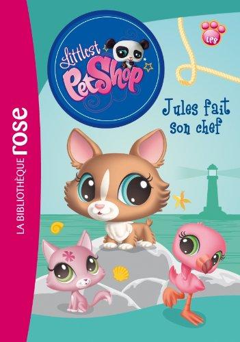 Littlest Petshop. Vol. 5. Jules fait son chef