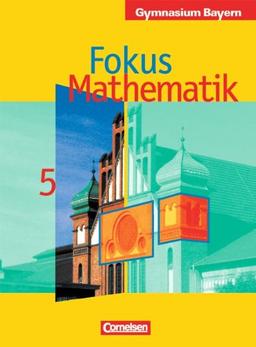 Fokus Mathematik - Gymnasium Bayern: 5. Jahrgangsstufe - Schülerbuch