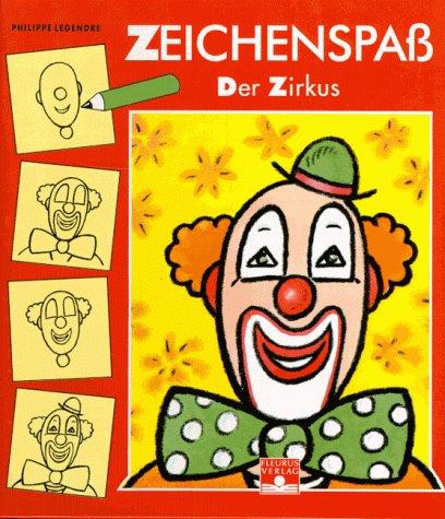 Zeichenspaß, Bd.12, Der Zirkus