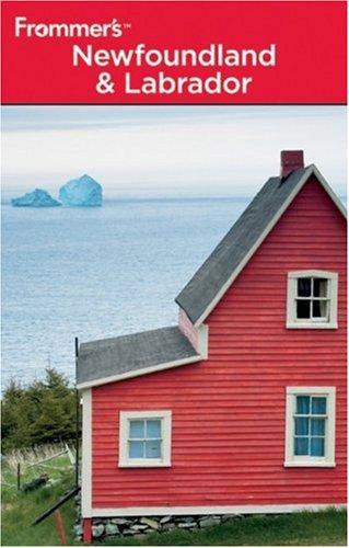 Frommer's Newfoundland and Labrador (Frommer's Newfoundland & Labrador)