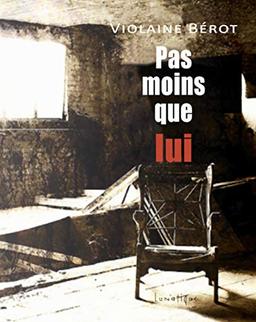 Pas moins que lui