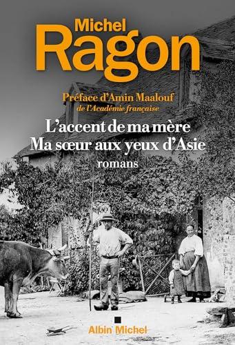 L'accent de ma mère. Ma soeur aux yeux d'Asie : romans