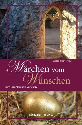 Märchen vom Wünschen: Zum Erzählen und Vorlesen