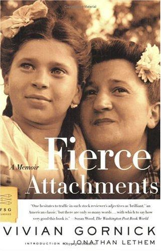 Fierce Attachments: A Memoir