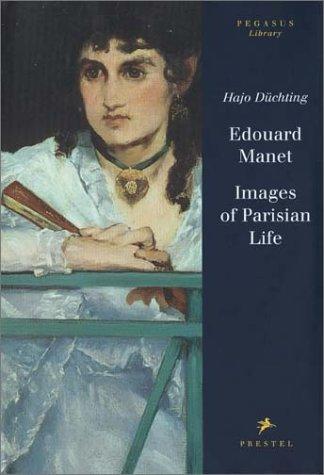 Edouard Manet: Images of Parisian Life (Pegasus Library)