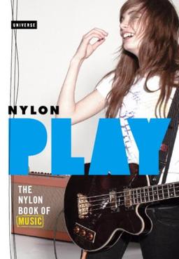 Play: The NYLON Book of Music