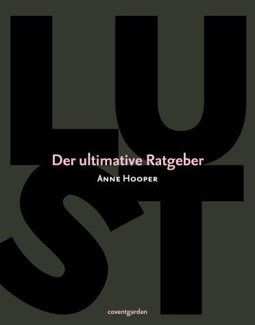 Lust. Der ultimative Ratgeber