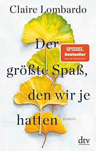 Der größte Spaß, den wir je hatten: Roman