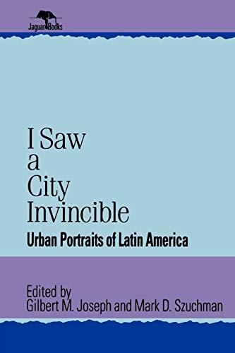 I Saw a City Invincible: Urban Portraits of Latin America (Jaguar Books on Latin America, No. 9)