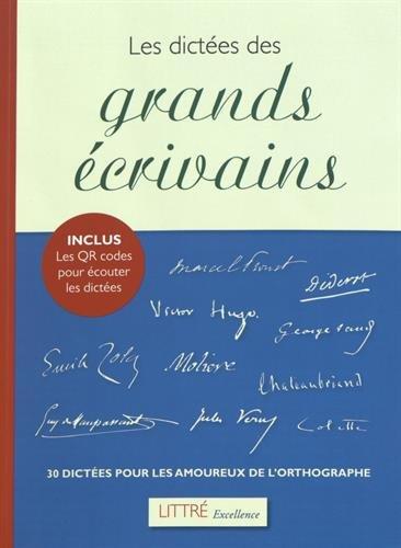 Les dictées des grands écrivains : 30 dictées pour les amoureux de l'orthographe