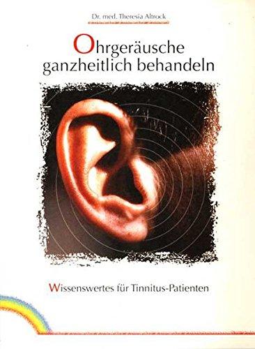 Ohrgeräusche ganzheitlich behandeln: Wissenswertes für Tinnitus-Patienten