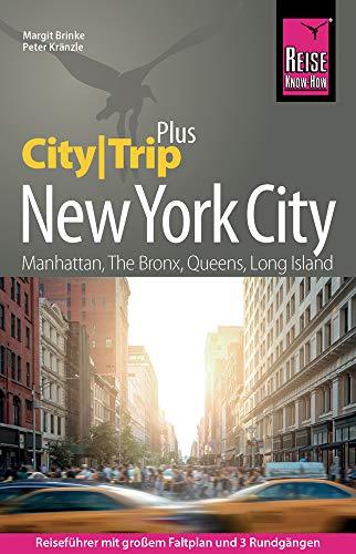 Reise Know-How Reiseführer New York City (CityTrip PLUS): mit großem Stadtplan, 3 Rundgängen und kostenloser Web-App.