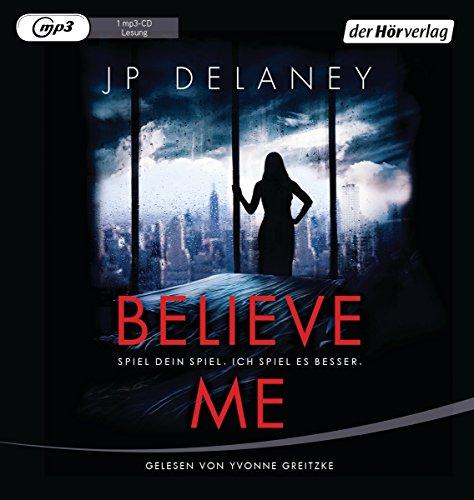 Believe Me  - Spiel Dein Spiel. Ich spiel es besser.: Thriller