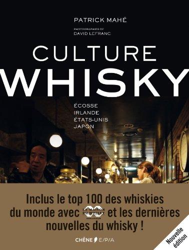 Culture whisky : Ecosse, Irlande, Etats-Unis, Japon