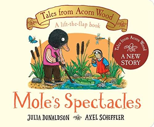 Mole's Spectacles (Tales From Acorn Wood, 7)