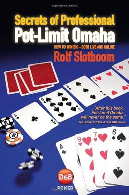 Secrets of Professional Pot-Limit Omaha: How to Win Big, Both Live and Online