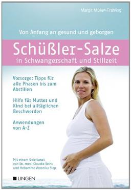 Schüßler-Salze in Schwangerschaft und Stillzeit: Von Anfang an gesund und geborgen