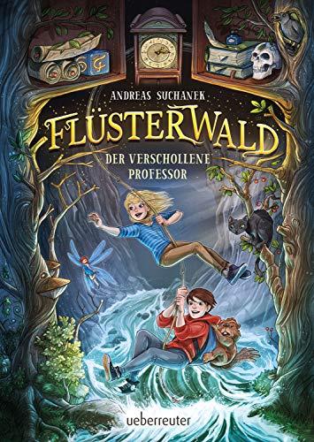 Flüsterwald - Der verschollene Professor (Flüsterwald, Bd. 2)