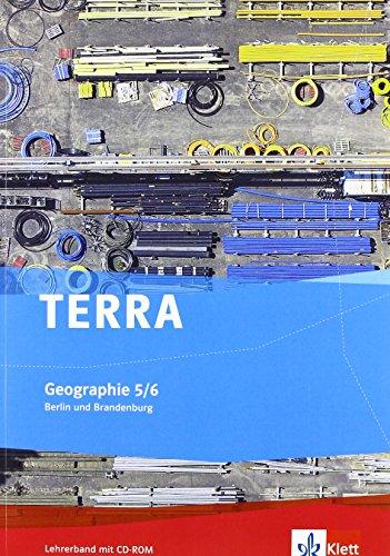 TERRA Geographie für Berlin und Brandenburg - Ausgabe für Grundschulen / Lehrerhandbuch mit CD-ROM 5./6. Klasse