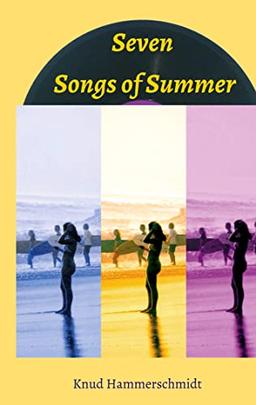 Seven Songs of Summer: Sommer Short Stories